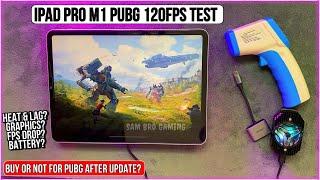 iPad Pro M1 PUBG Test 120fps After Update | Buy Or Not For PUBG in 2024 | Heat & Lag | Battery
