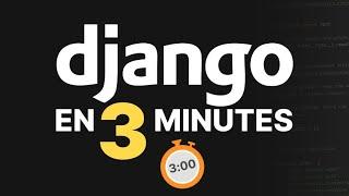 Django expliqué en 3 minutes (Python Web)