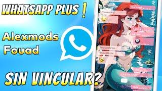 NUEVO WHATSAPP PLUS (Ultima Versión)  ¿Instalar SIN VINCULAR?  Alexmods Whatsapp plus Fouad 10.06