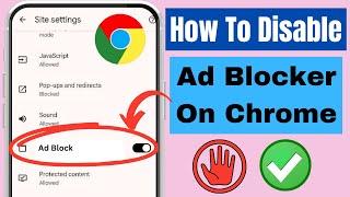 Disable Ad Blocker in Chrome Android 2024 | Step-by-Step Guide