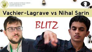 Maxime Vachier-Lagrave vs 15-year-old Nihal Sarin | World Blitz Championship 2019 |