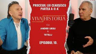 Procesul lui Ceaușescu si Securitatea - partea a-II-a  | Viva Historia, ep 10