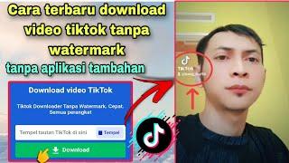 CARA DOWNLOAD VIDEO TIKTOK TANPA WATERMARK || Tanpa aplikasi tambahan