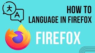 How to Change Language in Firefox Browser (Easy) 2023