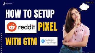 How to Setup Reddit Pixel Purchase Tracking with Google Tag Manager in 2023 - Jobair Mahmud