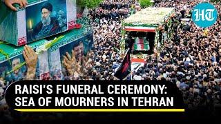 Raisi Funeral Ceremony: Thousands Pay Tribute To President, Foreign Minister Killed In Chopper Crash