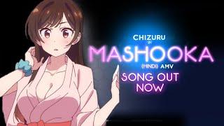 MASHOOKA Amv || Rent a Girlfriend || Hindi amv