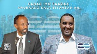 FAHAD IYO FAARAX : SHURAAKO KALA SIYAASAD AH