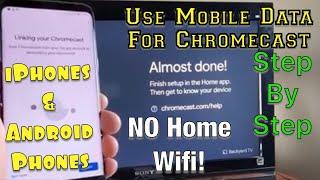 How to Use Phones Mobile Data (NOT Home Wifi Network) on Google Chromecast (STEP BY STEP)
