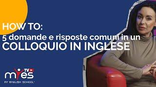 Colloquio in inglese: le 5 domande e risposte più comuni - MyES TV™