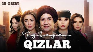 Yig‘lagan qizlar 35-qism