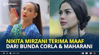 NIKITA Mirzani Terima Permintaan Maaf Bunda Corla dan Maharani Kemala, Perseteruan Selesai