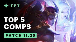 Top 5 TFT Comps - Teamfight Tactics Patch 11.20 Guide