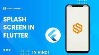 How to create Splash Screen in Flutter | Splash Screen Tutorial in Flutter Application | in Hindi