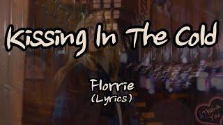 Florrie - Kissing In The Cold (Lyrics)