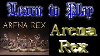 Learn to Play: Arena Rex