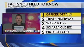 KRQE Newsfeed: Officer details, Trial underway, Warm and dry, Ski area closed, Project ECHO