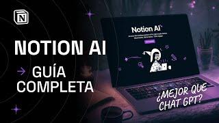 CÓMO USAR LA INTELIGENCIA ARTIFICIAL DE NOTION | Guía completa de Notion AI