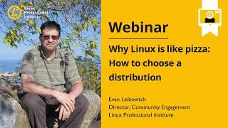 LPI Webinar: Why Linux is like Pizza - Evan Leibovitch, May 28, 2020