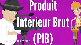 Qu'est-ce que le PRODUIT INTÉRIEUR BRUT (PIB) ? l DME