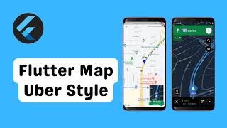 Flutter Map Navigation Uber Style Full Tutorial + Source Code