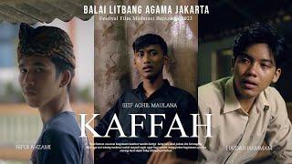 FESTIVAL FILM PENDEK MODERASI BERAGAMA 2023 | KAFFAH