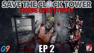 7 Days To Die - Save The Clock Tower EP2 (Elevator Etiquette)