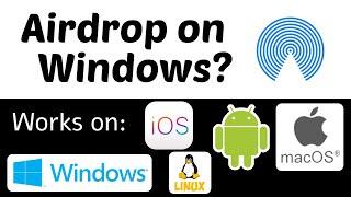 Airdrop for Windows? - Easy file sharing (Works on iOS, Android, MacOS, Windows, Linux)