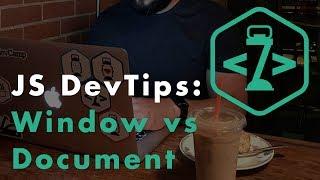Differences Between the Window and Document for JavaScript Development