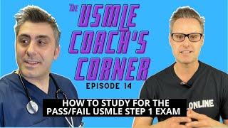 How To Study For The Pass/Fail USMLE Step 1 Exam