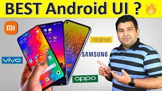 Best Android UI? -  MIUI | One UI | Realme UI | ColorOS | Oxygen OS | XOS | HiOS | Funtouch OS