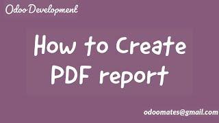 How To Create PDF Report in Odoo