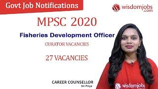 MPSC Notification 2020 | 27 Fisheries Development Officer / Curator Vacancies @Wisdom Jobs