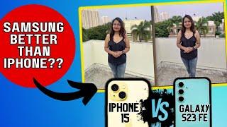 I Compared Samsung Galaxy S23 FE Camera vs iPhone 15 | 2 Points Jahan Samsung Aage Nikal Gaya?!!