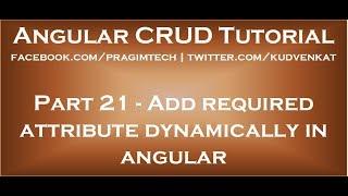 Add required attribute dynamically in angular