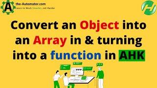 Convert an Object into an Array in  & turning into a function in AHK