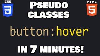 Learn CSS pseudo-classes in 7 minutes! 