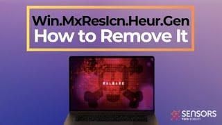 Win.MxResIcn.Heur.Gen Malware. - How to Remove It [Solved]