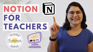 Basic Notion Overview for Teachers | Teacher Summer Series, Episode 8