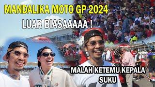 MERINDING ! MANDALIKA MOTO GP 2024 LUAR BIASA ! PENONTON RIBUAN GOKILLLZZZZ