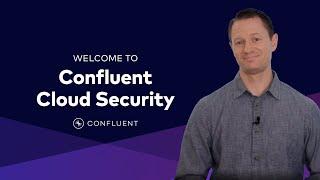 Confluent Cloud Security Course Trailer | Confluent Developer