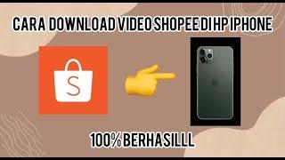 CARA DOWNLOAD VIDEO DARI SHOPEE DI HP IPHONE️COCOK UNTUK AFFILATE SHOPEE. 100% BERHASIL