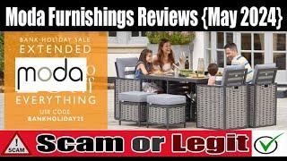 Moda Furnishings Reviews (May 2024) Is This Site Scam Or Legit? Watch Video Now | Scam Expert