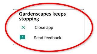 How To Fix Gardenscapes App Keeps Stopping - Not Open Problem Android & Ios