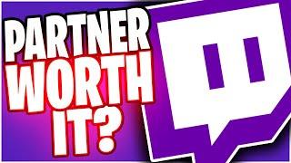 Is Becoming Twitch PARTNER Worth It?