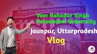 Veer Bahadur Singh Purvanchal University Jaunpur Campus Tour | पूर्वांचल विश्वविद्यालय Campus Vlog.