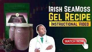 Irish Sea Moss (Chondrus Crispus) Gel Recipe and Instructional Video