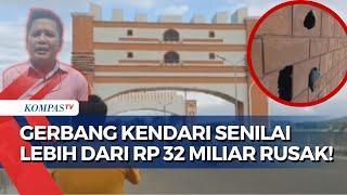 Baru Diresmikan Belum Lama, Gerbang Kendari Senilai Rp 32 Miliar Sudah Rusak: Ulah Siapa?