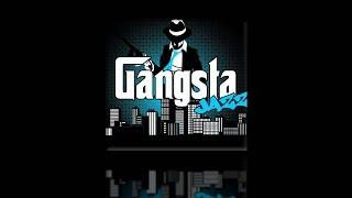 Gangsta Jazz! by Gary P. Gilroy & Shawn Glyde