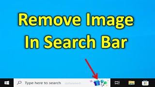 How to Remove Image In Search Bar On Windows 10